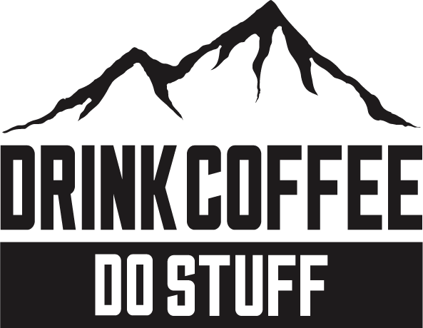 Drink Coffee Do Stuff